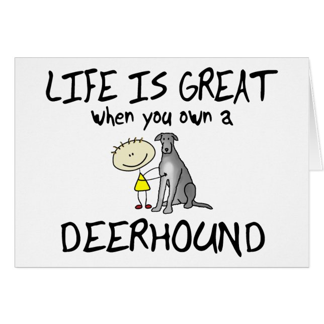 Life is Great Deerhound (Front Horizontal)