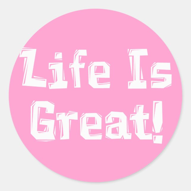 Life Is Great Gifts Classic Round Sticker (Front)