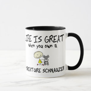 Life is Great Miniature Schnauzer Mug