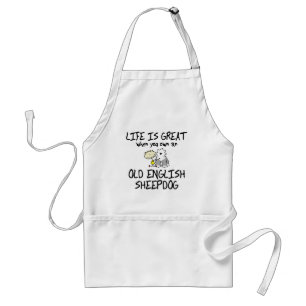 Life is Great Old English Sheepdog Standard Apron