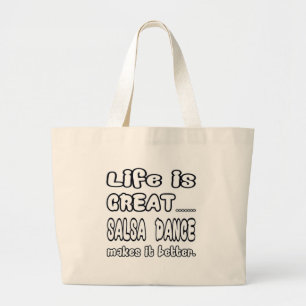 Life is great Salsa dance makes it better Large Tote Bag