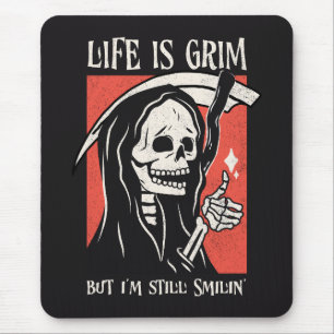Life Is Grim Funny Grim Reaper Funny Sarcastic Pun Mouse Pad