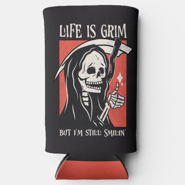 Life Is Grim Funny Grim Reaper Funny Sarcastic Pun Seltzer Can Cooler (Front)
