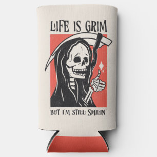 Life Is Grim Funny Grim Reaper Funny Sarcastic Pun Seltzer Can Cooler