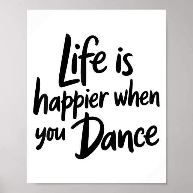 Life Is Happier When You Dance Teacher Dancing Lov Poster (Front)