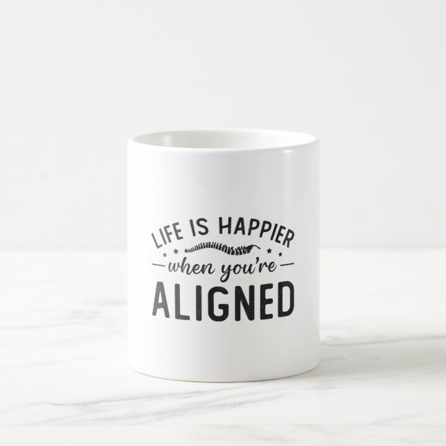 Life Is Happier When You're Aligned Chiropractic Coffee Mug (Center)