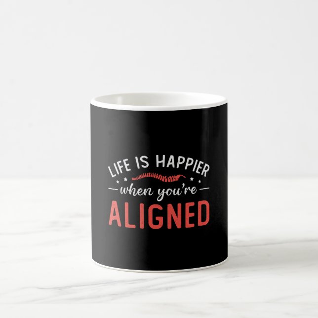 Life Is Happier When You're Aligned Chiropractor Coffee Mug (Center)