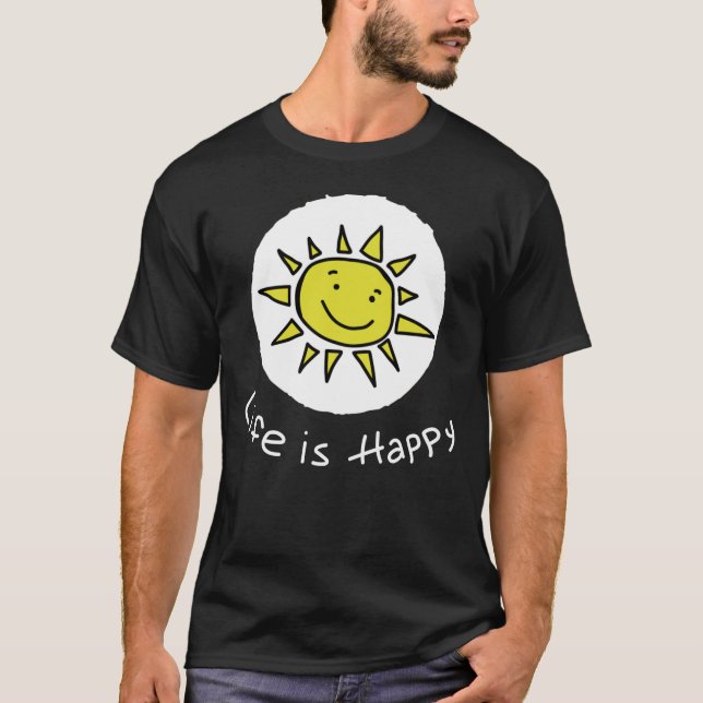 Life Is Happy - Dennis - It&x27;s Always Sunny In  T-Shirt (Front)