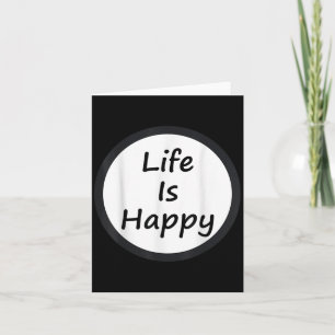 Life Is Happy Shirt  Card
