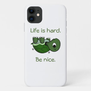 Life is Hard - Be Nice, Struggling Turtle T-Shirt iPhone 11 Case