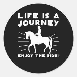 Life Is Journey Enjoy Ride Horse Riding Classic Round Sticker