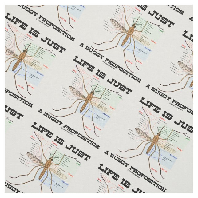 Life Is Just A Buggy Proposition (Mosquito Humour) Fabric (Swatch)