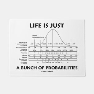Life Is Just A Bunch Of Probabilities Statistics Doormat