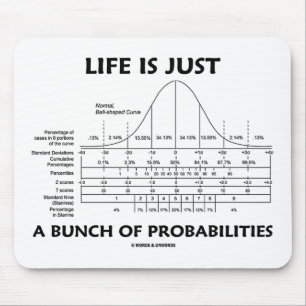 Life Is Just A Bunch Of Probabilities (Stats Fun) Mouse Pad