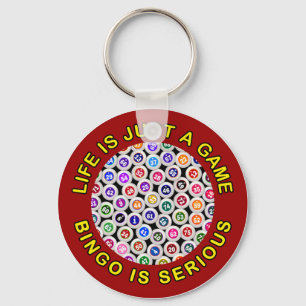 Life Is Just A Game Bingo Is Serious Key Ring