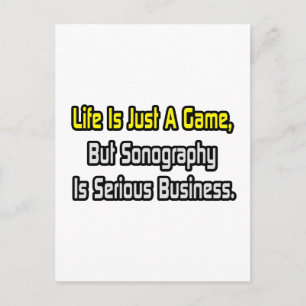 Life Is Just a Game .. Sonography Is Serious Postcard