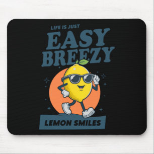 Life Is Just Easy Breezy Lemon Smiles Design Mouse Pad