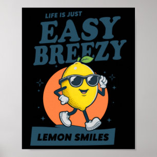 Life Is Just Easy Breezy Lemon Smiles Design Poster
