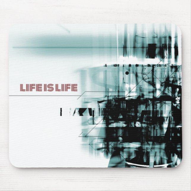 Life is life - Artistic Mouse Pad (Front)
