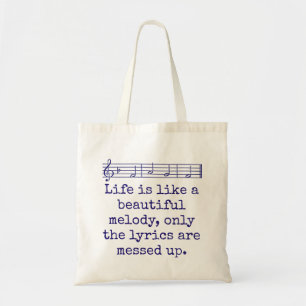 Life Is Like A Beautiful Melody - Music Quote Tote Bag