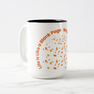 Life is like a Blank page Inspirational quote Two-Tone Coffee Mug