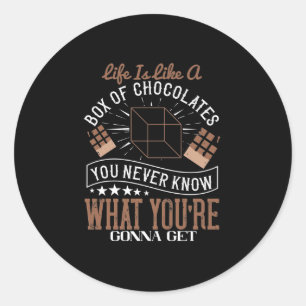 Life Is Like A Box Of Chocolates Classic Round Sticker
