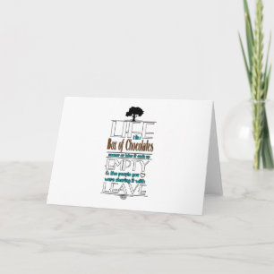 Life is Like a Box of Chocolates Quote Print Card