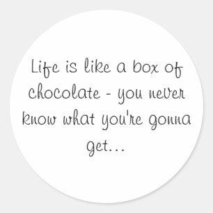 Life is like a box of Chocolates Sticker