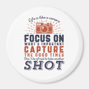 Life Is Like A Camera Photographer Quote Magnet