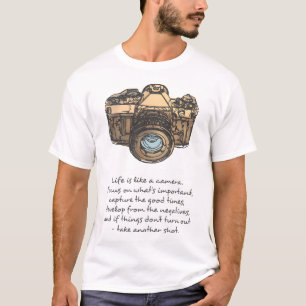 Life is Like A Camera Quote and Illustration T-Shirt