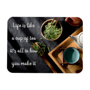Life is like a cup of tea // Tea ceremony Magnet