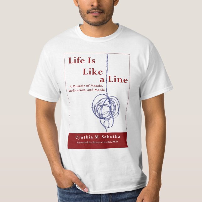 Life Is Like a Line T-Shirts (Front)