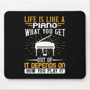 Life Is Like A Piano Mouse Pad