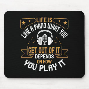 Life Is Like A Piano Mouse Pad