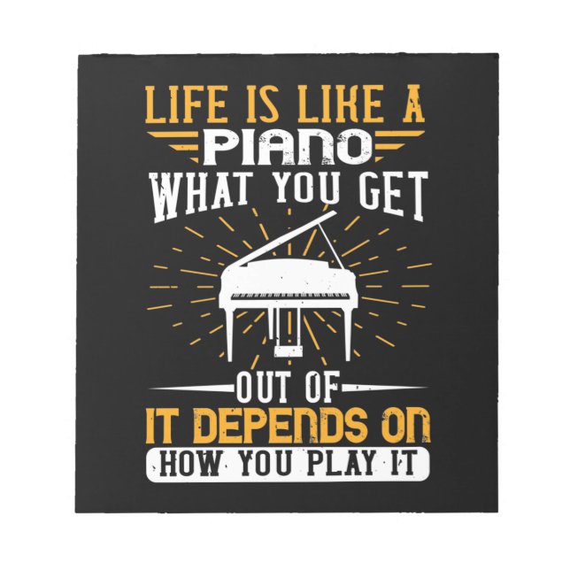 Life Is Like A Piano Notepad (Front)