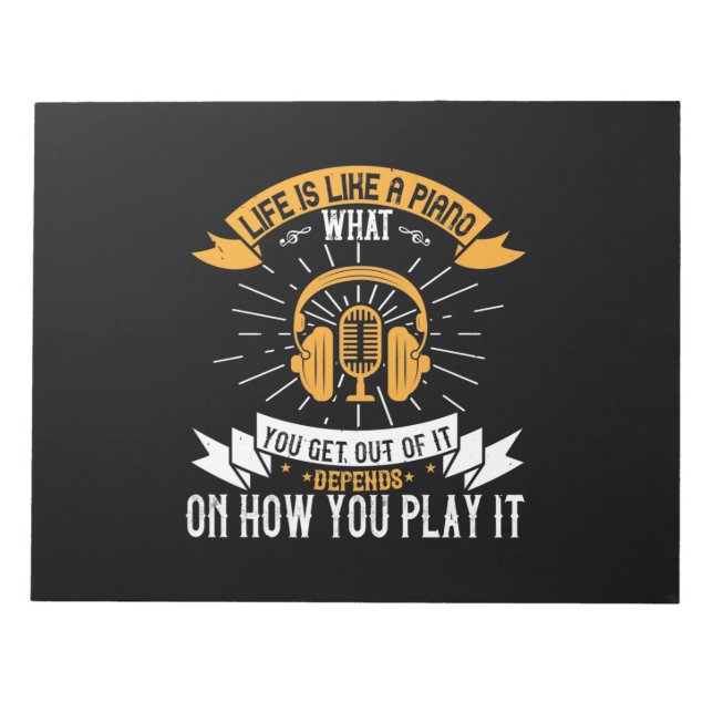 Life Is Like A Piano Notepad (Front)