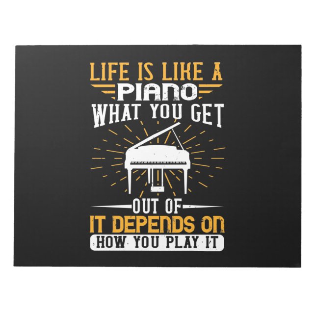 Life Is Like A Piano Notepad (Front)