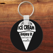Life is like an ice cream slogan quote key ring (Front)