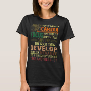 Life Is Like Camera Photographer Cameraman T-Shirt