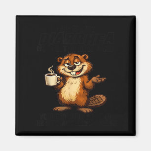Life is Like Diarrhoea No Matter How Hard You Try Magnet