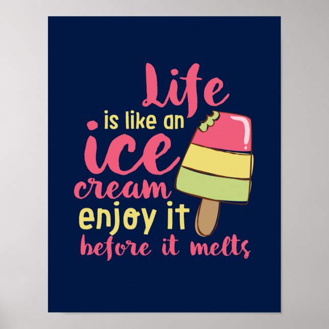 Life is Like Ice Cream Inspirational Summer Quote Poster (Front)