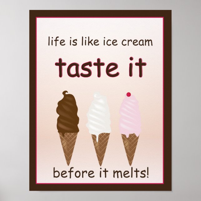 Life is Like Ice Cream Poster (Front)