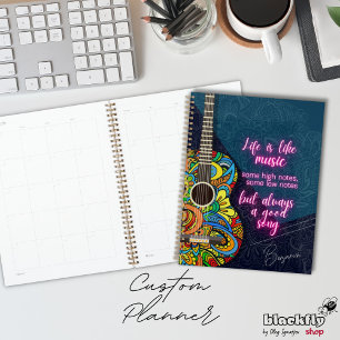 Life is like Music, always a good song   Guitar  Planner