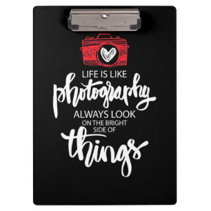 Life Is Like Photography Clipboard