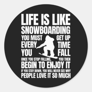 Life Is Like Snowboarding Snowboarder Bigfoot Snow Classic Round Sticker
