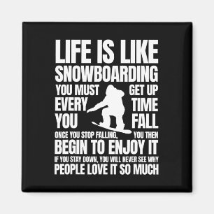 Life Is Like Snowboarding Snowboarder Bigfoot Snow Magnet
