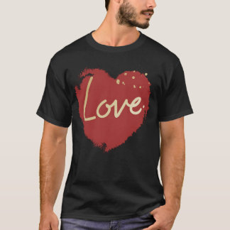 Life is Love and Flaunt love happy friend T-Shirt