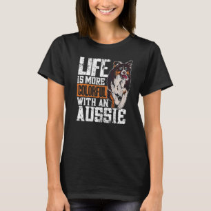 Life Is More Colourful With An Aussie Australian T-Shirt