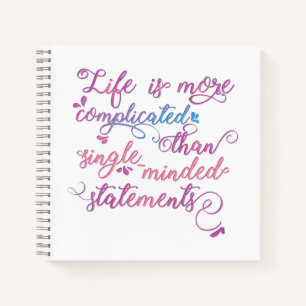 Life is more complicated Personal Growth Slogan Notebook