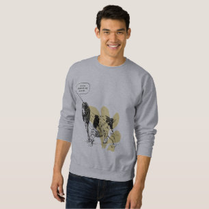Life is More Enjoyable With a Dog By Your Side Sweatshirt
